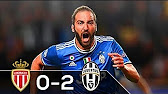 Monaco 0-2 Juventus - Doublé de Gonzalo Higuain (Video)
