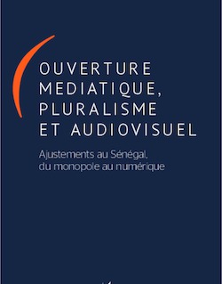 Guila Thiam publie ‘‘Ouverture médiatique, Pluralisme et Audiovisuel’’