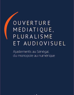 Guila Thiam publie ‘‘Ouverture médiatique, Pluralisme et Audiovisuel’’