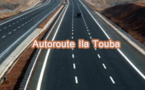 L'autoroute « Ila Touba» sera livrée en 2018