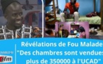 les graves révélations de Fou Malade : "Des chambres sont vendues à plus de 350000 à l'UCAD"