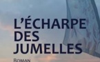 « L’Echarpe des jumelles », le destin cruel de deux filles !