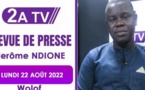 Revue de Presse du 22 Aout 2022 avec Jerome Ndione
